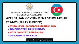 Azerbaijan Government Scholarship 2024-25 (Fully Funded)