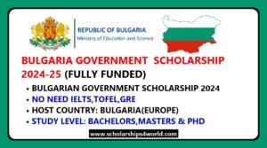 Bulgaria Government Scholarship 2024-25 without IELTS | Fully…