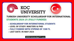 Koc University Scholarship 2024 (Fully Funded)