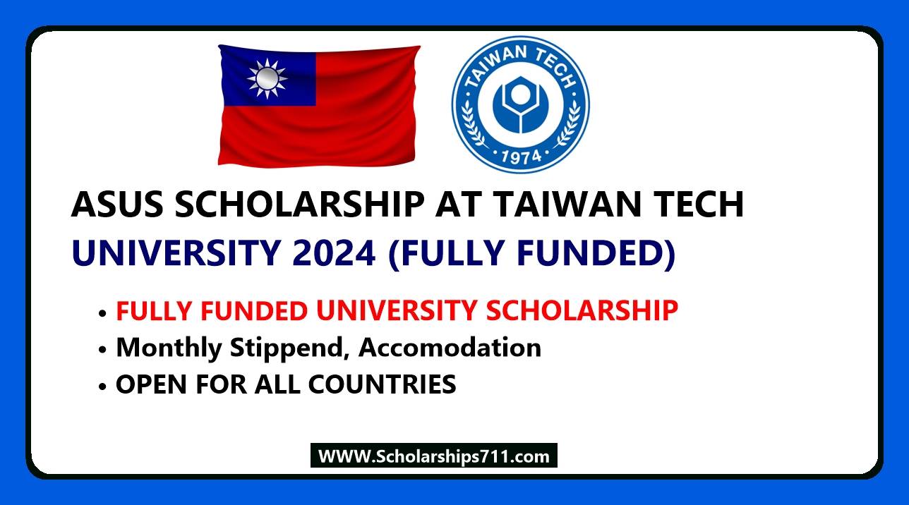 ASUS Scholarship 2024 at Taiwan Tech University (Fully…