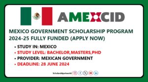 Mexican Government Scholarship 2024-25 Fully Funded